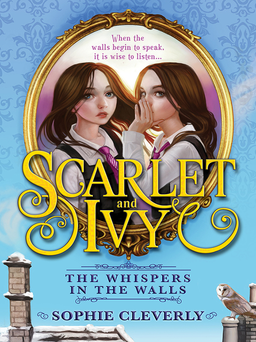Title details for The Whispers in the Walls by Sophie Cleverly - Available